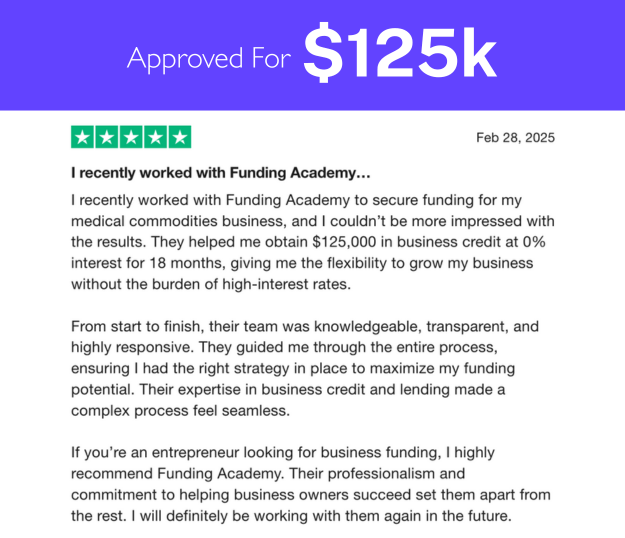 Five-star review: client secured $125,000 in business credit at 0% interest for 18 months