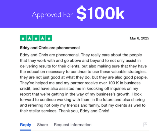 Five-star review: Eddy and Chris helped client receive over $100K in business credit